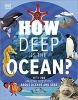 کتاب How Deep is the Ocean?: With 200 Amazing Questions About The Ocean