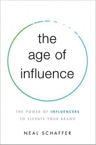 کتاب The Age of Influence: The Power of Influencers to Elevate Your Brand
