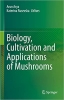 کتاب Biology, Cultivation and Applications of Mushrooms