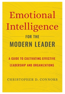 Emotional Intelligence for the Modern Leader: A Guide to Cultivating Effective Leadership and Organizations 