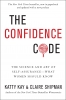 کتاب The Confidence Code: The Science and Art of Self-Assurance---What Women Should Know 