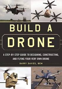 کتاب Build a Drone: A Step-by-Step Guide to Designing, Constructing, and Flying Your Very Own Drone