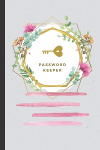 کتاب PASSWORD KEEPER: Internet Password And Username Logbook, Organizer, Record Keeper in Large Print & Beautiful Floral Design 6x9