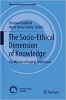 کتاب The Socio-Ethical Dimension of Knowledge: The Mission of Logical Empiricism (Vienna Circle Institute Yearbook, 26)