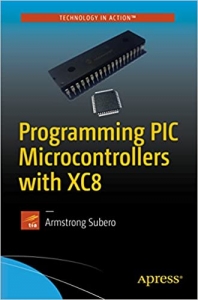 کتاب Programming PIC Microcontrollers with XC8 