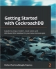 کتاب Getting Started with CockroachDB: A guide to using a modern, cloud-native, and distributed SQL database for your data-intensive apps