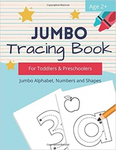کتاب Jumbo Tracing Book for Toddlers and Preschoolers: Alphabet Tracing Practice Activity Book for Kids 2-5 with Letters, Numbers and Shapes