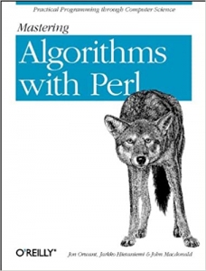 کتاب Mastering Algorithms with Perl: Practical Programming Through Computer Science 1st Edition