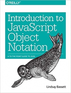 کتاب Introduction to JavaScript Object Notation: A To-the-Point Guide to JSON 1st Edition