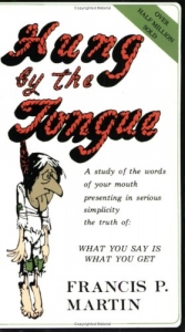 Hung by the Tongue: What You Say Is What You Get Mass Market