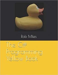 کتاب The C# Programming Yellow Book: Learn to program in C# from first principles