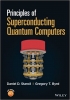 کتاب Principles of Superconducting Quantum Computers