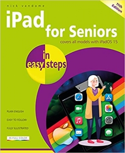 کتاب iPad for Seniors in easy steps: Covers all models with iPadOS 15