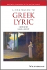 کتاب A Companion to Greek Lyric (Blackwell Companions to the Ancient World)