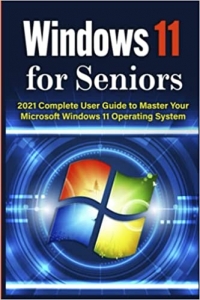 جلد سخت رنگی_کتاب Windows 11 for Seniors: 2021 Complete User Guide to Master Your Microsoft Windows 11 Operating System