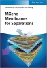 کتاب MXene Membranes for Separations