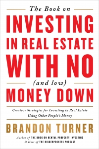 کتاب The Book on Investing In Real Estate with No (and Low) Money Down: Creative Strategies for Investing in Real Estate Using Other People's Money (BiggerPockets Rental Kit, 1)