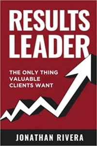 کتاب Results Leader: The Only Thing Valuable Clients Want