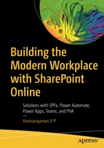 کتاب Building the Modern Workplace with SharePoint Online: Solutions with SPFx, Power Automate, Power Apps, Teams, and PVA 1st ed. Edition