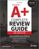 کتاب CompTIA A+ Complete Review Guide: Core 1 Exam 220-1101 and Core 2 Exam 220-1102 5th Edition