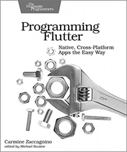 کتاب Programming Flutter: Native, Cross-Platform Apps the Easy Way (The Pragmatic Programmers) 1st Edition