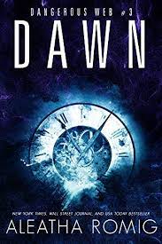خرید اینترنتی کتاب Dawn Dangerous Web Book 3 اثر Aleatha Romig