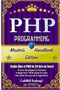 جلد سخت رنگی_کتاب Php: Programming, Master's Handbook: A TRUE Beginner's Guide! Problem Solving, Code, Data Science, Data Structures & Algorithms (Code like a PRO in ... engineering, r programming, iOS development,)