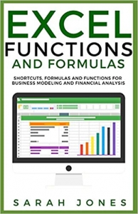 کتاب EXCEL FUNCTIONS AND FORMULAS: Shortcuts, Formulas and Functions for Business Modeling and Financial Analysis