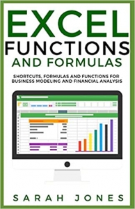 کتاب EXCEL FUNCTIONS AND FORMULAS: Shortcuts, Formulas and Functions for Business Modeling and Financial Analysis