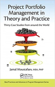 کتاب Project Portfolio Management in Theory and Practice: Thirty Case Studies from around the World (Best Practices in Portfolio, Program, and Project Management) 