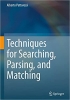 کتاب Techniques for Searching, Parsing, and Matching