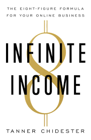 Infinite Income: The Eight-Figure Formula for Your Online Business
