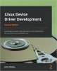 کتاب Linux Device Driver Development: Everything you need to start with device driver development for Linux kernel and embedded Linux, 2nd Edition
