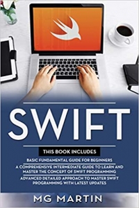 کتابSwift: The Complete Guide for Beginners,Intermediate and Advanced Detailed Strategies To Master Swift Programming