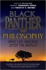 کتاب Black Panther and Philosophy: What Can Wakanda Offer the World? (The Blackwell Philosophy and Pop Culture Series)