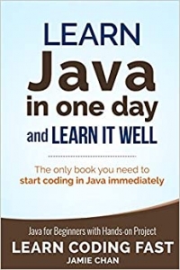 جلد معمولی سیاه و سفید_کتاب Java: Learn Java in One Day and Learn It Well. Java for Beginners with Hands-on Project. (Learn Coding Fast with Hands-On Project)