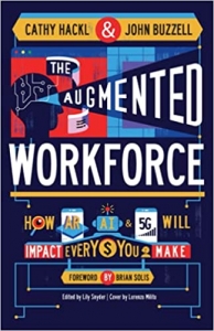کتاب The Augmented Workforce: How Artificial Intelligence, Augmented Reality, and 5G Will Impact Every Dollar You Make