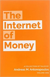 کتاب The Internet of Money: A collection of talks by Andreas M. Antonopoulos 
