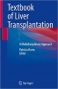 کتاب Textbook of Liver Transplantation: A Multidisciplinary Approach