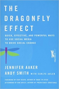 کتاب The Dragonfly Effect: Quick, Effective, and Powerful Ways To Use Social Media to Drive Social Change