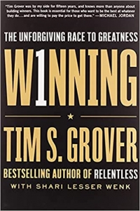 Winning: The Unforgiving Race to Greatness (Tim Grover Winning Series) 