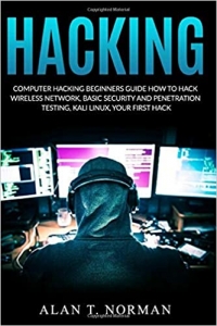 کتابComputer Hacking Beginners Guide: How to Hack Wireless Network, Basic Security and Penetration Testing, Kali Linux, Your First Hack