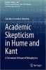 کتاب Academic Skepticism in Hume and Kant: A Ciceronian Critique of Metaphysics (Synthese Library, 449)