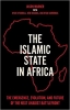 کتاب The Islamic State in Africa: The Emergence, Evolution, and Future of the Next Jihadist Battlefront
