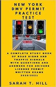 کتاب NEW YORK DMV PERMIT PRACTICE TEST: A COMPLETE STUDY BOOK OF ROAD SIGNS AND TRAFFIC SIGNALS WITH QUESTIONS AND ANSWERS FOR DRIVERS LICENSE PERMIT WRITTEN EXAMS 2020/2021
