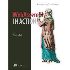 خرید اینترنتی کتاب WebAssembly in Action 1st Edition اثر Gerard Gallant