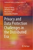 کتاب Privacy and Data Protection Challenges in the Distributed Era (Learning and Analytics in Intelligent Systems, 26)