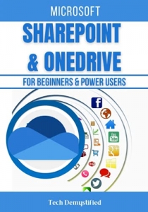کتاب MICROSOFT SHAREPOINT & ONEDRIVE FOR BEGINNERS & POWER USERS: The Concise Microsoft SharePoint & OneDrive A-Z Mastery Guide for All Users