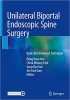 کتاب Unilateral Biportal Endoscopic Spine Surgery: Basic and Advanced Technique