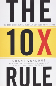 The 10X Rule: The Only Difference Between Success and Failure   2